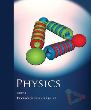 NCERT | Physics Part 1 Textbook of Science for Class 11 |