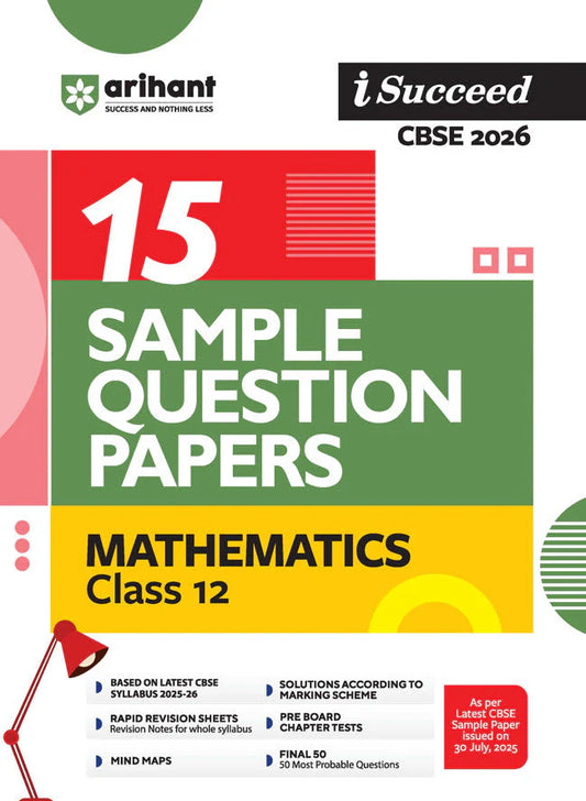 i-Succeed CBSE 2026 – Mathematics Class 12 | 15 Sample Question Papers | Rapid Revision Sheets | Mind Maps | Final 50 Most Probable Questions | As per Latest CBSE Sample Paper