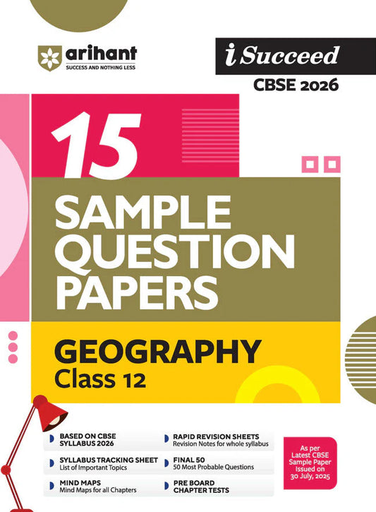 i-Succeed CBSE 2026 – Geography Class 12 | 15 Sample Question Papers | Rapid Revision Sheets | Mind Maps | Final 50 Most Probable Questions | As per Latest CBSE Sample Paper
