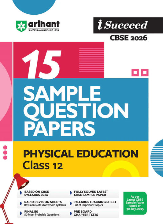 i-Succeed CBSE 2026 – Physical Education Class 12 | 15 Sample Question Papers | Rapid Revision Sheets | Mind Maps | Final 50 Most Probable Questions | As per Latest CBSE Sample Paper