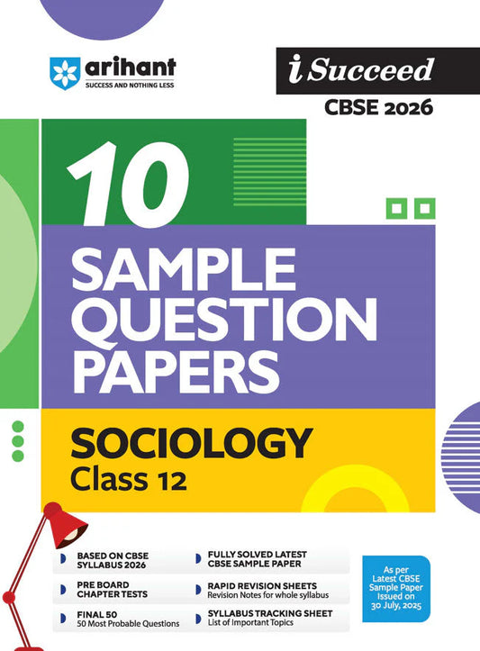 i-Succeed CBSE 2026 – Sociology Class 12 | 10 Sample Question Papers | Rapid Revision Sheets | Mind Maps | Final 50 Most Probable Questions | As per Latest CBSE Sample Paper