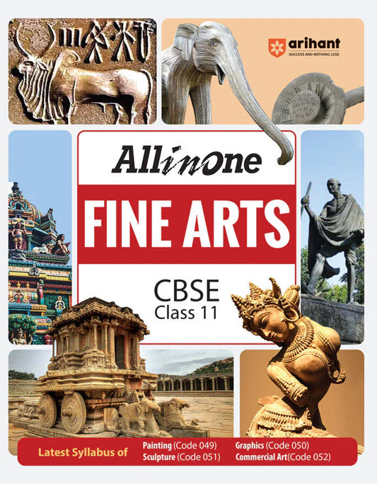 CBSE All in One Fine Arts Class 11 Exam 2025-26 | Latest Syllabus of Painting (049), Graphics (050), Sculpture (051), Commercial Art (052