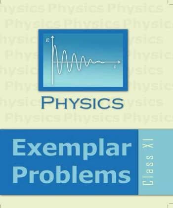 NCERT Class 11 Exemplar Problems of Physics | Latest Edition