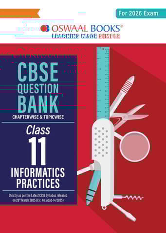 Class 11 Informatics Practices Question Bank | Oswaal | Latest Edition