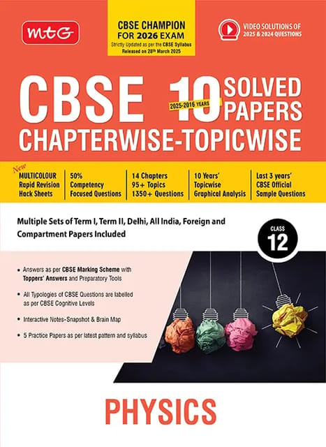 MTG CBSE 10 Years  Solved Papers Chapter wise Physics Class 12 | Latest Edition