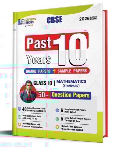Shivdas CBSE Class 10 Past 10 Years Solved Papers Mathematics Standard | Latest Edition