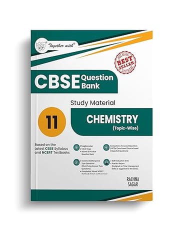 Together with CBSE Question Bank Class 11 Chemistry for 2026 Exam (Chapterwise and Topic wise)