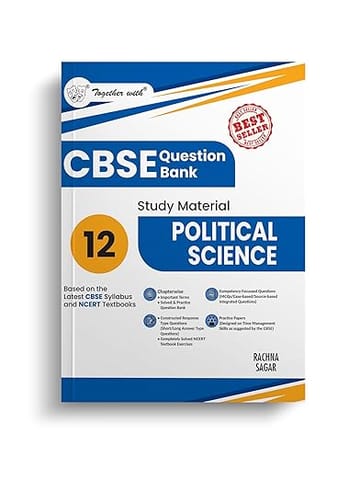 Together with CBSE Question Bank Class 12 Political Science for 2026 Exam (Chapterwise and Topic wise)
