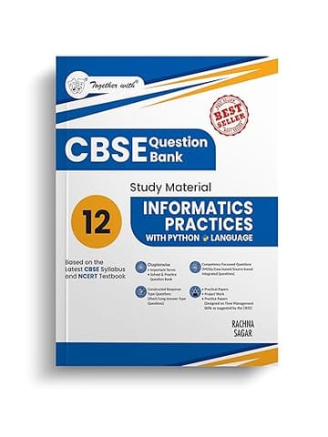 Together with CBSE Question Bank Class 12 Informatics Practices with Python for 2026 Exam (Chapterwise and Topic wise)