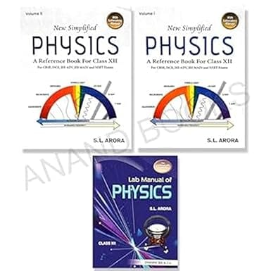 New Simplified Physics A Reference Book for Class 12 (Set of 2 Volume) with Laboratory Manual CBSE SL Arora Examination 2026