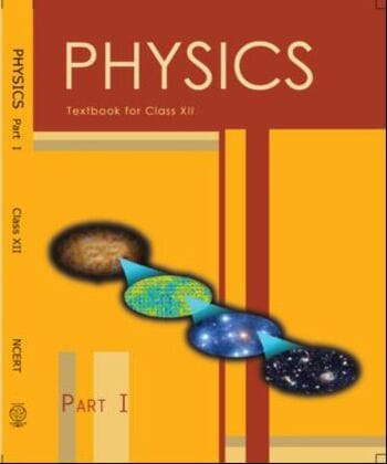 NCERT Class 12 Physics Part 1 Textbook of Science | Latest Edition | With Binding