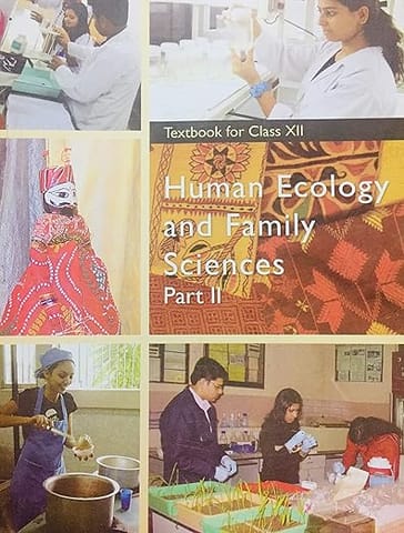 Human Ecology and Family Sciences Part 2 Textbook for Class 12 2026 Edition (Including Binding)