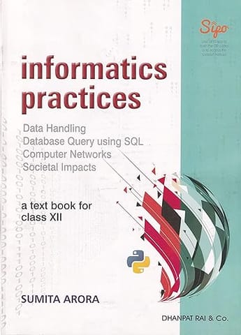 A Text Book Informatics Practices for Class 12 CBSE Sumit Arora Examination 2026