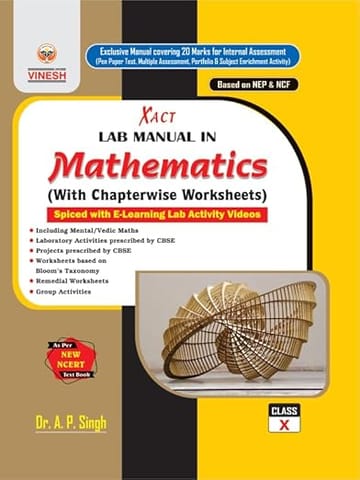 Xact Lab Manual in Mathematics Class 10 by S Dinesh and Co.