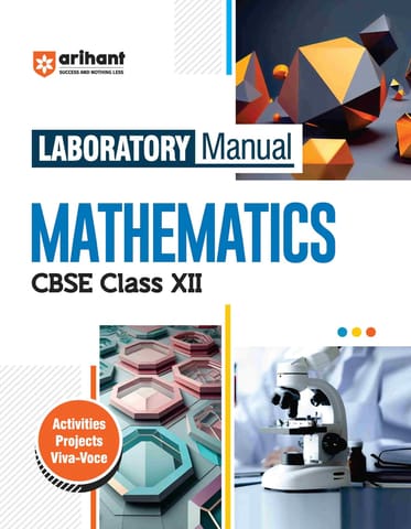 ArihantLaboratory Manual CBSE Mathematics Class 12 | Latest Edition