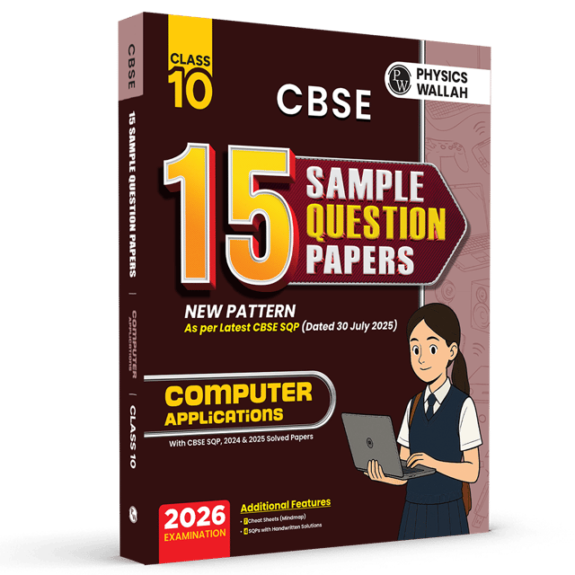 PW CBSE 15 SAMPLE QUESTION PAPERS COMPUTER APPLICATION CLASS 10 | LATEST EDITION