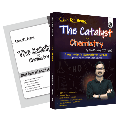 PW THE CATALYST FOR CHEMISTRY WITH MOST RELEVANT PRACTICE QUESTIONS BOOKLET BY OM PANDEY | HANDWRITTEN NOTES | DETAILED THEORY, PYQs CLASS 12 | LATEST EDITION