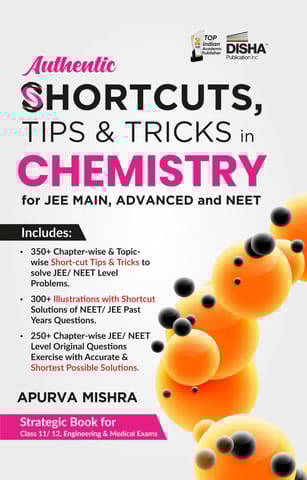 Authentic SHORTCUTS, TIPS and TRICKS in CHEMISTRY for JEE Main, Advanced and KVPY