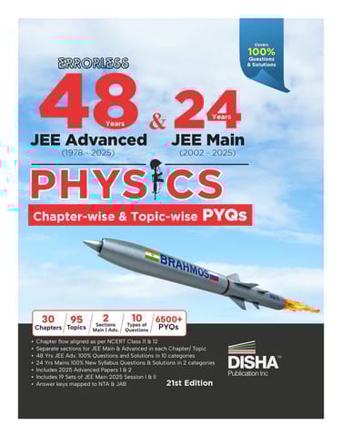 Disha Errorless 48 Years JEE Advanced (1978 - 2025) and 24 Year JEE Main (2002 - 2025) PHYSICS Chapter wise and Topic wise PYQs Book 21st Edition | Solved Papers Question Bank in NCERT Flow for JEE 2026