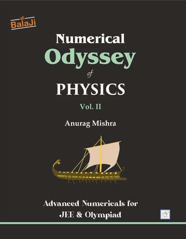 Numerical Odyssey of Physics Volume 2 for JEE Copyright Shri Balaji Publications | All Rights Reserved.