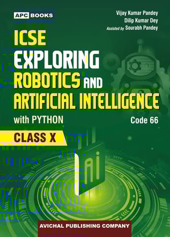 APC ICSE Exploring Robotics and Artificial Intelligence with Python (Code 66) Class 10