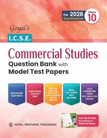 Goyal's ICSE Commercial Studies Question Bank with Model Test Papers Class 10 | Latest Edition