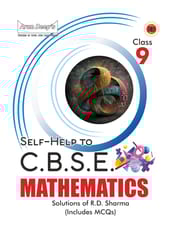 Arun Deep Self Help CBSE Class 9 Mathematics | Solution of RD Sharma