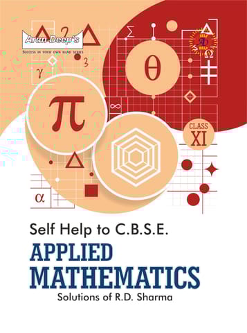 Arun Deep SELF HELP CBSE CLASS 11 APPLIED MATHEMATICS | SOLUTION OF RD SHARMA