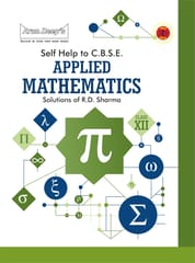 Arun Deep Self Help CBSE Class 12 Applied Mathematics | Solution of RD Sharma