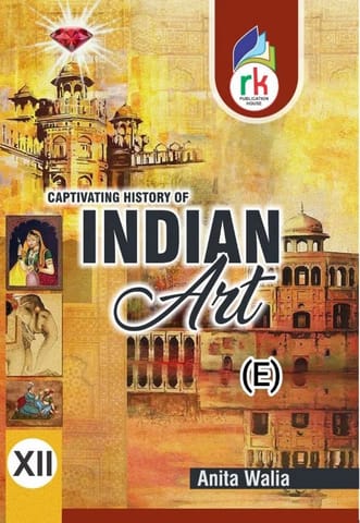 RK History of Indian Art 12 by Anita Walia