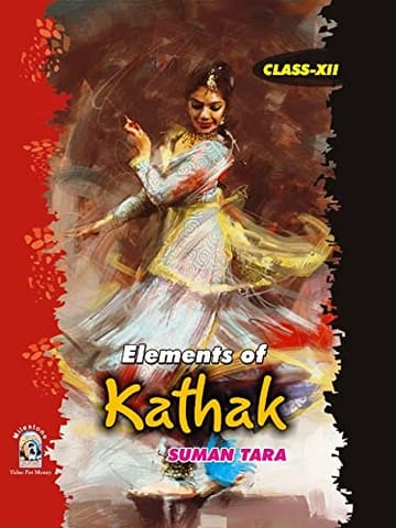 Vishal Kathak Class 12 CBSE Dance Book By Suman Tara | English Medium