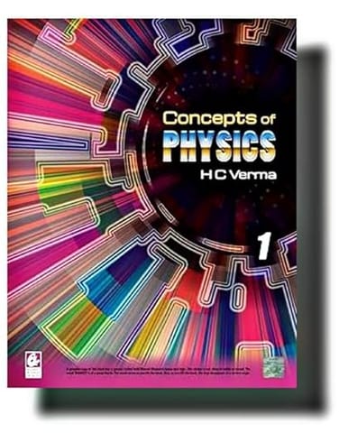 CONCEPTS OF PHYSICS VOLUME 1 BY HC VERMA | LATEST EDITION
