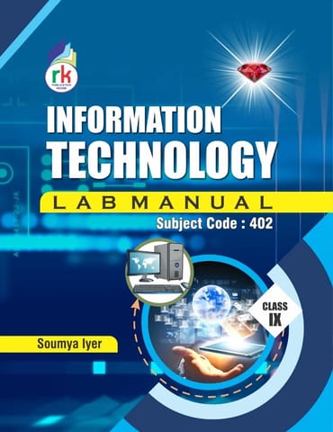 RK Lab Manual Information Technology Class 9 by Soumya Lyer