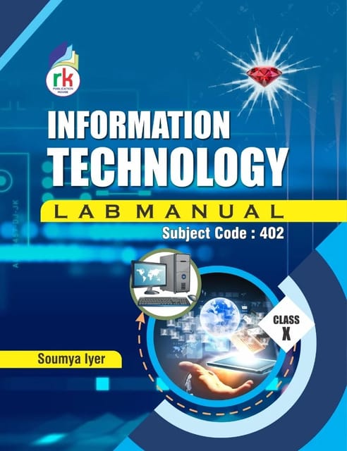 RK Lab Manual Information Technology Class 10 by Soumya Lyer