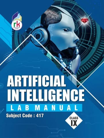 RK Lab Manual Artificial Intelligence Class 9 | Code 417