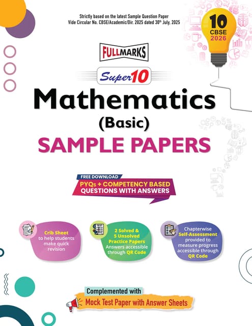 Full Marks Super 10 Sample Question Paper Mathematics (Basic) Class 10 | Latest Edition