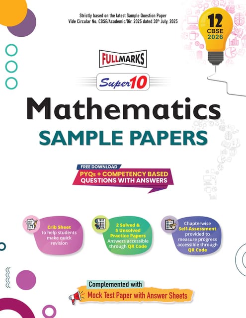 Full Marks Super 10 Sample Question Paper Mathematics Class 12 | Latest Edition