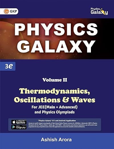 GKP Physics Galaxy Volume 2 Thermodynamics, Oscillations and Waves for JEE (Main and Advanced) and Physics Olympiad by Ashish Arora
