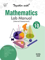 Class 10 Mathematics Together with Lab Manual | Rachna Sagar | Latest Edition