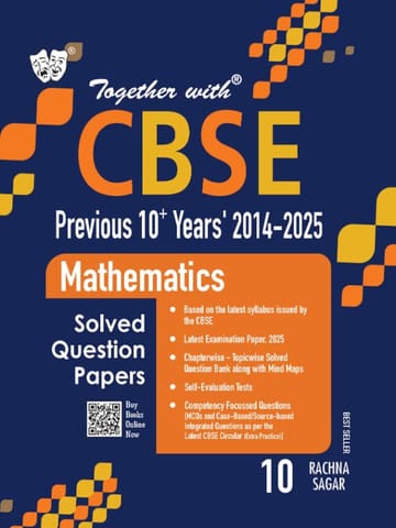 Class 10 Mathematics Together with CBSE Previous 10+ Years Solved Question Bank | Rachna Sagar | Latest Edition