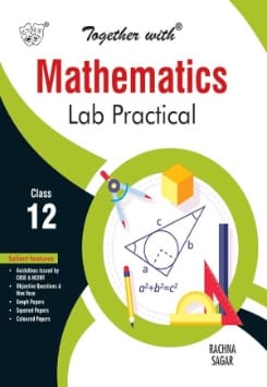 Class 12 Mathematics Together with Lab Practical  | Rachna Sagar | Latest Edition