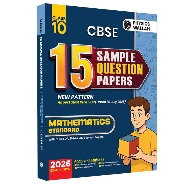 PW CBSE 15 SAMPLE QUESTION PAPERS MATHEMATICS (STANDARD) CLASS 10 | LATEST EDITION